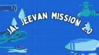Jal Jeevan Mission (JJM) Extended Until December 2028: Major Approval by Union Cabinet